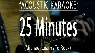 25 Minutes  MLTR Acoustic karaoke [upl. by Aluap]