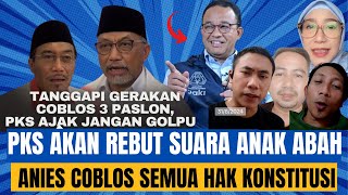 PKS AKAN REBUT SUARA ANAK ABAH DI TOLAK MENTAH MENTAH PENDUKUNG ANIES [upl. by Drofiar]