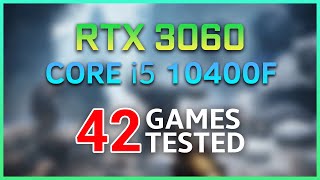 42 GAMES TESTED  RTX 3060  i5 10400F [upl. by Leber436]