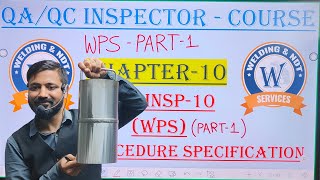 Chapter10 Part1 WPS WELDING PROCEDURE SPECIFICATIONS PART1 HindiEnglish [upl. by Enirac949]