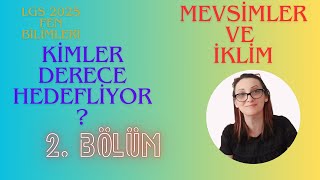 LGS2025 FEN BİLİMLERİ MEVSİMLER VE İKLİM 2 BÖLÜM SEN HALA BAŞLAMADIN MI  lgs2025 lgsfen [upl. by Aihtnys]