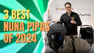 NEW 2024 Nuna Pipa Aire RX AND Nuna Pipa Series Comparison  Best Car Seats 2024  Bambi Baby Review [upl. by Hcone799]