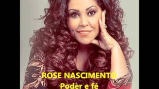 PODER E FÉ Rose Nascimento [upl. by Ardnauqal]