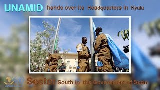 UNAMID hands over its Headquarters in Nyala Sector South to the Government of Sudan [upl. by Kciv884]