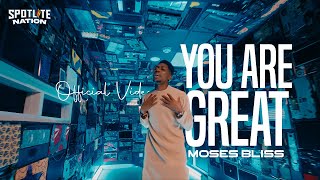 Moses Bliss  You Are Great Official Video x Festizie Neeja Chizie Son Music amp Ajay Asika [upl. by Capwell677]