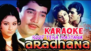 Roop Tera Mastana Karaoke  Movie Aradhana  Rajesh Khana  Sharmila Tagore  kishorekumar [upl. by Prochora]