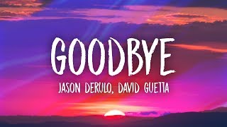 Jason Derulo amp David Guetta  Goodbye Lyrics ft Nicki Minaj amp Willy William [upl. by Mattah]