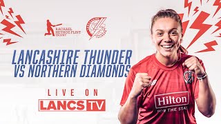 🔴 LIVE Lancashire Thunder vs Northern Diamonds  Rachael Heyhoe Flint Trophy [upl. by O'Toole757]