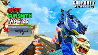 NEW Gunsmith For TYPE 25  BEST GUN For RANKED UP  Call Of Duty Mobile  Loadout  Gameplay [upl. by Eyatnod621]