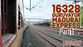 Train Journey  16328 Guruvayur  Madurai Express from Irinjalakuda to Sengottai Part1 [upl. by Finley]