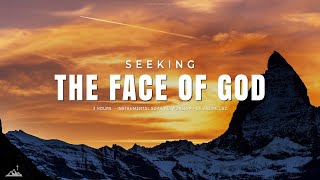 SEEKING THE FACE OF GOD  INSTRUMENTAL SOAKING WORSHIP  SOAKING WORSHIP MUSIC [upl. by Debbi]