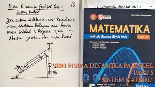 Seri FISIKA Dinamika Partikel Part 5 Bersama Marthen Kanginan [upl. by Euqinahs970]