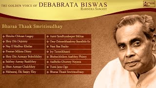 Best of Debabrata Biswas VOL 5  Rabindra Sangeet  Bengali Songs  Bharaa Thaak Smritisudhay [upl. by Werd]