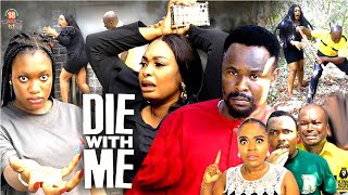 DIE WITH ME New Season 2023 Sharon Ifedi amp Dike New Trending Nigerian Nollywood Movie [upl. by Hersch]