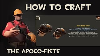 Team Fortress 2  How to craft Apoco Fists [upl. by Cedar]