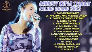 DANGDUT KOPLO TERBAIK PALING DICARI 2022 YENI INKA OJO DIBANDINGKE CINTA UNTUKMU SAYANG DINDA [upl. by Gennifer704]