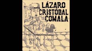 Lázaro Cristóbal Comala  6 La sed nos volvimos laberintos [upl. by Hamaso81]