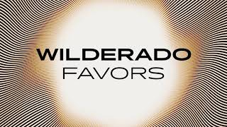 Wilderado  quotFavorsquot Official Audio [upl. by Ahseyk]