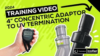 Centrotherm InnoFlue 4in Twin Pipe Concentric Adaptor to UV Termination Installation Tutorial [upl. by Sargent697]