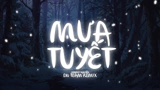 Mưa Tuyết  DN Team Remix   Jimmii Nguyễn  Từng Hạt Tuyết Rơi Cho Nơi Đây Anh Lẻ Loi Remix [upl. by Karlin676]