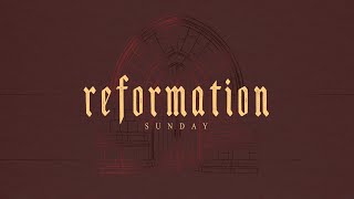 Sunday Service  11324  The Reformation [upl. by Ydor542]