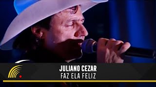 Juliano Cezar  Faz Ela Feliz  Juliano Cezar Ao Vivo [upl. by Cinimod65]