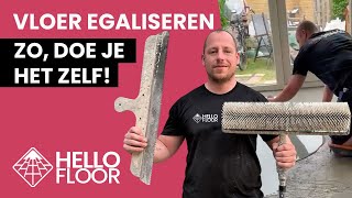 Vloer Egaliseren Zo doe je het zelf  Hello Floor [upl. by Manoff]