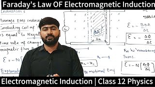 Faradays Law And Induced EMF  Electromagnetic Induction  Class 12 Physics [upl. by Aihsad]