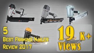 5 Best Framing Nailer Review 2018  Best Framing Nail Gun  Best Nail Gun for Framing [upl. by Gnen]