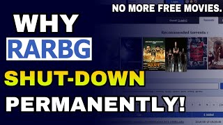 RARBG TORRENT IS SHUTDOWN PERMANENTLY quotNO MORE FREE MOVIESquot [upl. by Milla263]