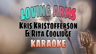 Loving Arms  Kris KristoffersonRita Coolidge KARAOKE [upl. by Nylave]