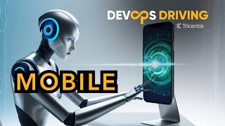 Testing Mobile Applications Best Practices You Need For DevOps [upl. by Kidd975]