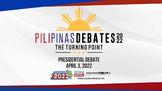 The Second Comelec PiliPinas Presidential Debates 2022 The Turning Point April 3 2022 [upl. by Aurea169]