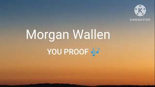 Morgan wallen YOU PROOF LYRICS [upl. by Aydan]