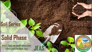 Soil Series  Soil Phases  Solid Phase  Soil Mineral  Soil Biota  Organic Matter [upl. by Eynahpets]