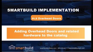 Smartbuild Implementation Pt 8  Overhead Doors [upl. by Fi948]