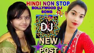 HINDI NON STOP BOLLYWOOD DJ SONG [upl. by Caniff]