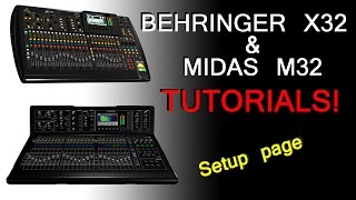 Behringer X32  Midas M32  Setup Page [upl. by Htepsle441]