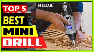 Top 5 Mini Drill  Choosing the Best Budget Mini Drill [upl. by Atinar]