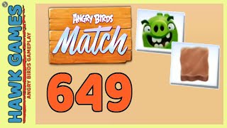 Angry Birds Match ⭐ Level 649 Super Hard  Walkthrough No Boosters [upl. by Cornelia823]