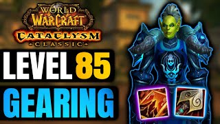 Fresh Level 85 Gearing Guide in Cataclysm Classic [upl. by Margalit983]