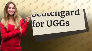 Can Scotchgard be used on UGGs [upl. by Kunin]