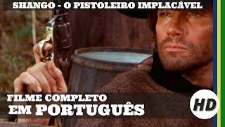 Shango  O Pistoleiro Implacável  Faroeste  HD  Filme completo em português [upl. by Dorelia]