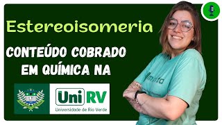 LIVE 010  ESTEREOISOMERIA Cai Bastante em Química na UniRV [upl. by Eiser970]