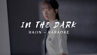 HAJIN 하진  In The Dark OST Pyramid Game Part 2 KARAOKE LYRICS [upl. by Whetstone603]