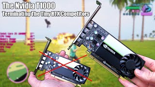 Gaming With The Nvidia T1000  Another Tiny RTX Pro Graphics Card Worth Buying [upl. by Ruth]