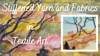 Stiffened yarns and fabric make great embellishments for fabric art [upl. by Ainomar129]