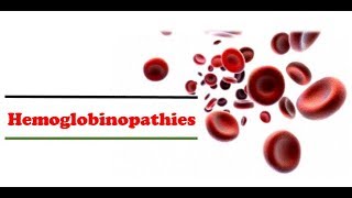 Hematology 🔤  Hemoglobinopathies [upl. by Teryl]