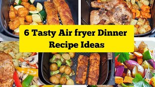 6 Healthy Air fryer Dinner Recipes To cook for Your Family Perfect for College Students On Budget [upl. by Eedia]