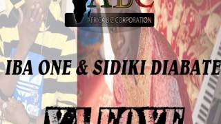 Iba one amp Sidiki diabatequot ya foyequot [upl. by Suzy361]